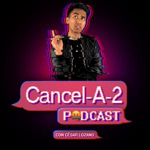 Cancel-A-2 Podcast