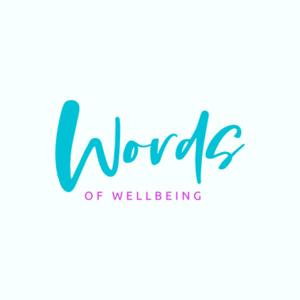 Words of Wellbeing