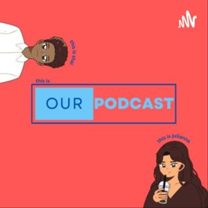 our podcast