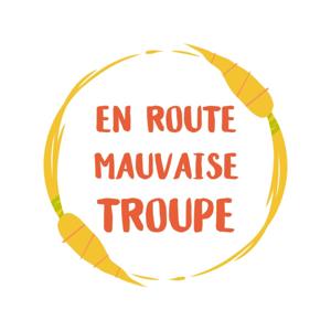 En route mauvaise troupe