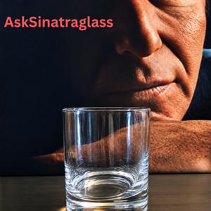 AskSinatraglass