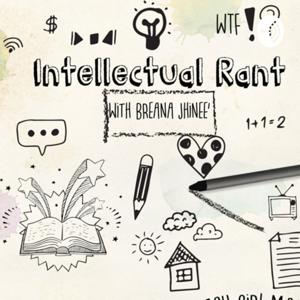 Intellectual Rant