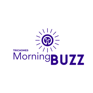 TRICHOMES Morning Buzz