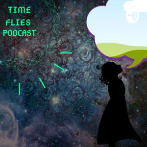 Time Flies Podcast