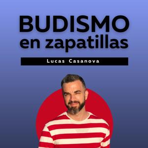 Budismo en Zapatillas by Lucas Casanova