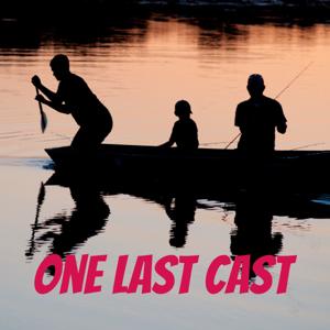 One Last Cast