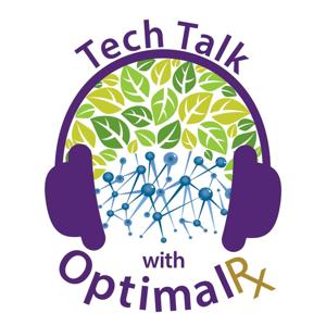 Tech Talk with OptimalRx by OptimalRx