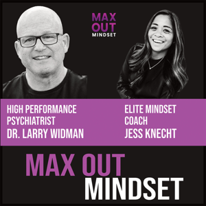 Max Out Mindset by DR. Larry Widman