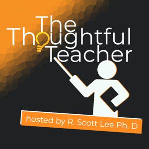 The Thoughtful Teacher Podcast