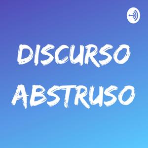 Discurso Abstruso
