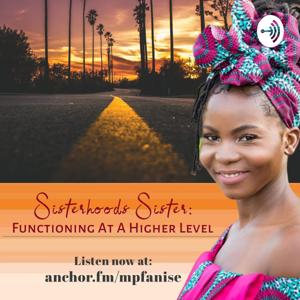 Sisterhood's Sister: Functioning at A Higher Level