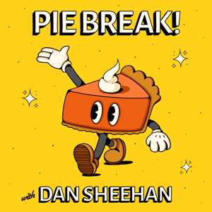 Pie Break! by Dan Sheehan