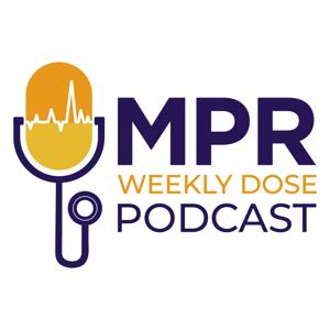 MPR Weekly Dose by MPR Weekly Dose