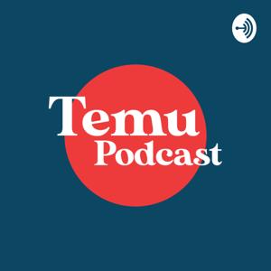 Temu Podcast