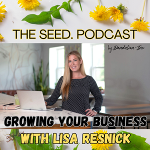 The Seed: Growing Your Business