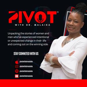 PIVOT with Dr. Malaika