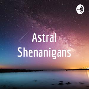 Astral Shenanigans