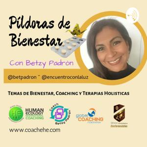 Píldoras De Bienestar Con Betzy Padrón