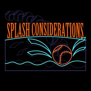 Splash Considerations