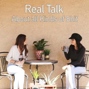 Real Talk About All Kinds of Shit