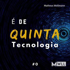 É de Quinta Tecnologia