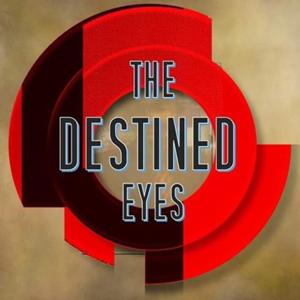 The Destined Eyes