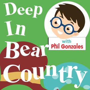 Deep In Bear Country - A Berenstain Bearcast