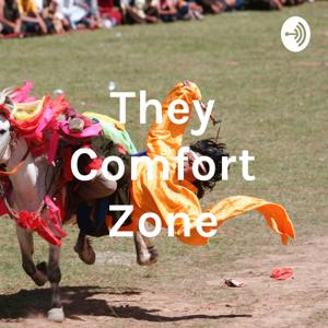 They Comfort Zone