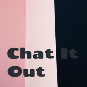 Chat It Out