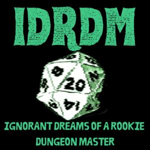 Ignorant Dreams of a Rookie Dungeon Master