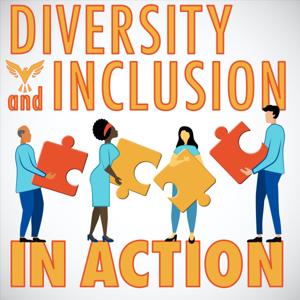 The Diversity and inclusion In Action Podcast
