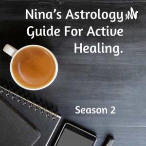 Nina’s Astrology Guide: For Active Healing