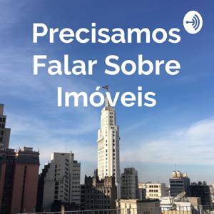 Precisamos Falar Sobre Imóveis