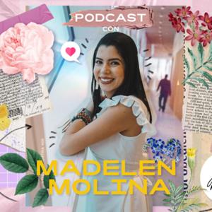 Podcast con Madelen Molina