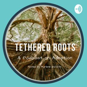 Tethered Roots