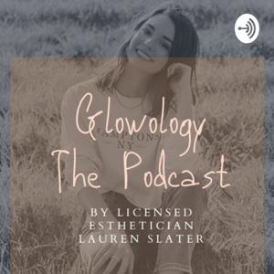 Glowology the Podcast