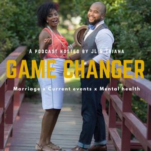 Game Changer Podcast