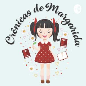 Crônicas de Margarida – O Podcast