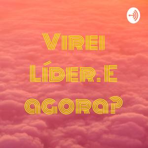 Virei Líder. E agora?