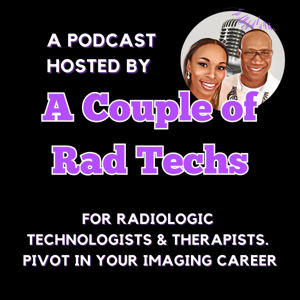 A Couple of Rad Techs Podcast