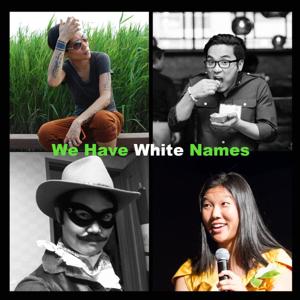 We Have White Names