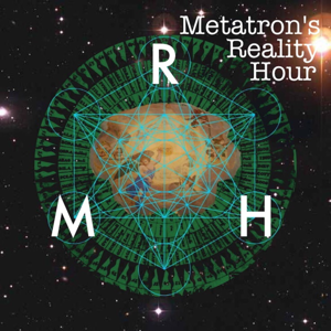 Metatron's Reality Hour