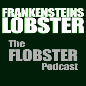 Frankensteins Lobster - The Flobster Podcast