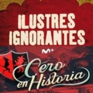 Ilustres Ignorantes JAGV & 0# en Historia