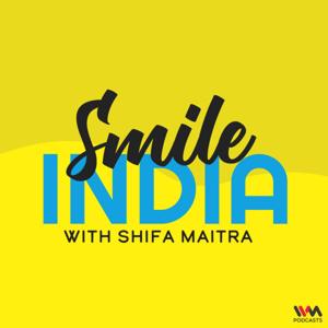 Smile India - English With Shifa Maitra by IVM Podcasts