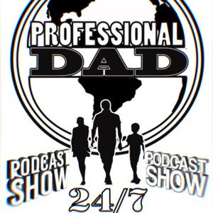 Professional Dad 24/7