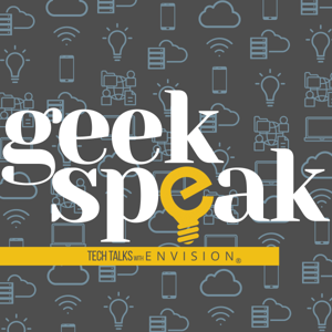 Geek Speak - Tech Talks with Envision IT