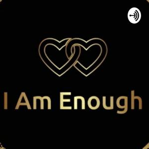 I Am Enough-You Are Worth Fighting for