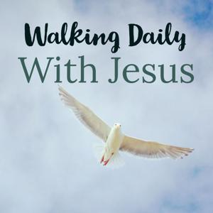 Walking Daily With Jesus