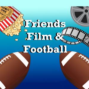 Friends, Film and Football